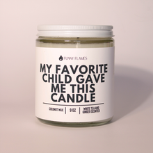 Load image into Gallery viewer, My Favorite Child Gave Me This Candle - Funny Parent Gift
