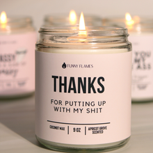 Load image into Gallery viewer, Thanks For Putting Up With My Shit - Funny Candle Gift
