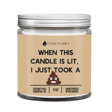 Load image into Gallery viewer, When This Candle Is Lit, I Just Took A Sh*t (PG) FunnyCandle
